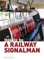 How to Be a Railway Signalman